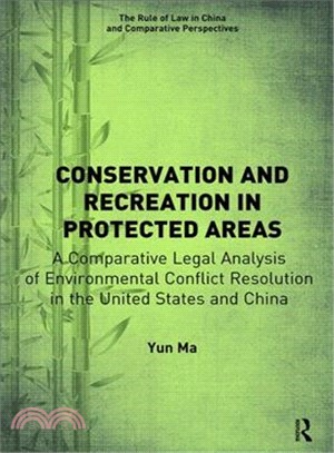 Conservation and Recreation in Protected Areas ― A Comparative Legal Analysis of Environmental Conflict Resolution in the United States and China