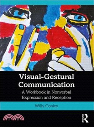 Visual-gestural Communication ― A Workbook in Nonverbal Expression and Reception