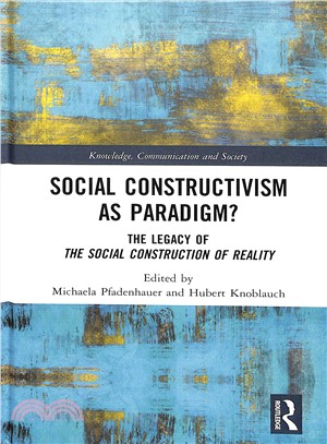 Social Constructivism As Paradigm? ― The Legacy of the Social Construction of Reality