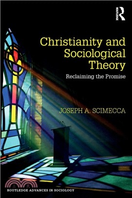 Christianity and Sociological Theory：Reclaiming the Promise