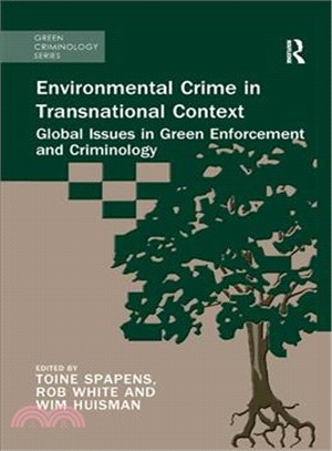 Environmental Crime in Transnational Context ― Global Issues in Green Enforcement and Criminology