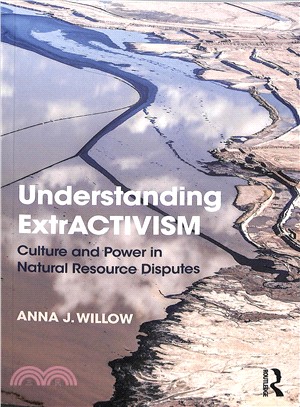 Understanding Extractivism ― Culture and Power in Nature Resource Disputes