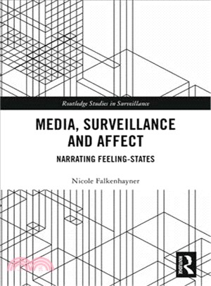 Media, Surveillance and Affect ― Narrating Feeling-states