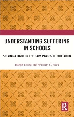 Understanding Suffering in Schools：Shining a Light on the Dark Places of Education