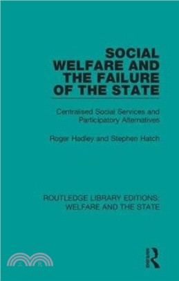 Social Welfare and the Failure of the State：Centralised Social Services and Participatory Alternatives