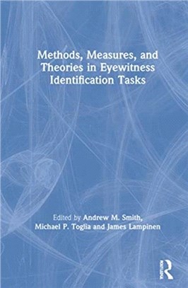 Methods, Measures, and Theories in Eyewitness Identification Tasks