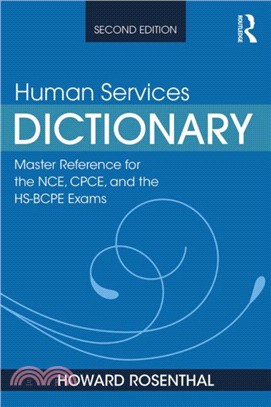 Human Services Dictionary：Master Reference for the NCE, CPCE, and the HS-BCPE Exams, 2nd ed