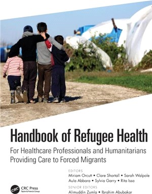 Handbook of Refugee Health：For Healthcare Professionals and Humanitarians Providing Care to Forced Migrants