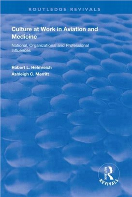 Culture at Work in Aviation and Medicine：National, Organizational and Professional Influences