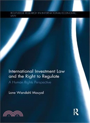 International Investment Law and the Right to Regulate ― A Human Rights Perspective