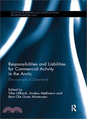 Responsibilities and Liabilities for Commercial Activity in the Arctic ― The Example of Greenland