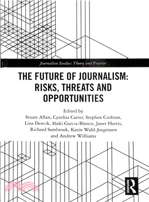 The Future of Journalism ― Risks, Threats and Opportunities