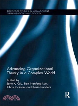 Advancing Organizational Theory in a Complex World