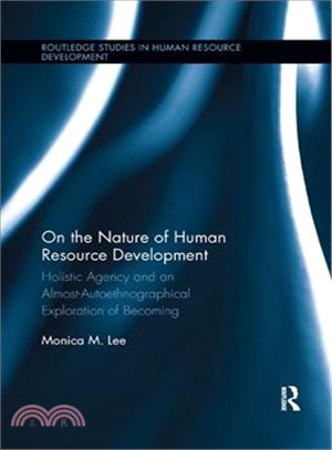 On the Nature of Human Resource Development ― Holistic Agency and an Almost-autoethnographical Exploration of Becoming