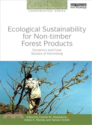 Ecological Sustainability for Non-timber Forest Products ― Dynamics and Case Studies of Harvesting