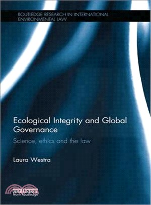 Ecological Integrity and Global Governance ― Science, Ethics and the Law