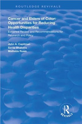 Cancer and Elders of Color: Opportunities for Reducing Health Disparities：Evidence Review and Recommendations for Research and Policy