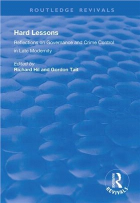 Hard Lessons：Reflections on Governance and Crime Control in Late Modernity