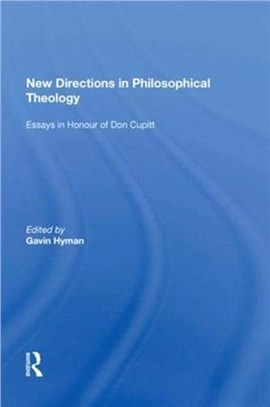 New Directions in Philosophical Theology：Essays in Honour of Don Cupitt