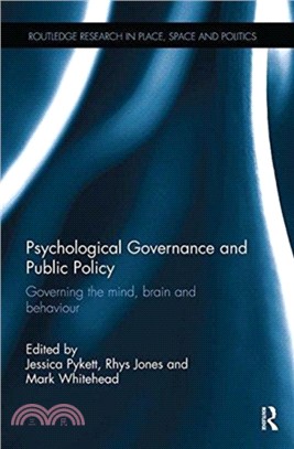 Psychological Governance and Public Policy：Governing the mind, brain and behaviour