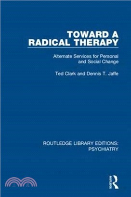 Toward a Radical Therapy：Alternate Services for Personal and Social Change