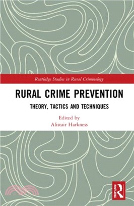 Rural Crime Prevention：Theory, Tactics and Techniques