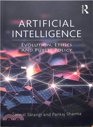 Artificial Intelligence ― Evolution, Ethics and Public Policy