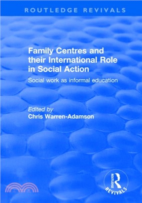 Family Centres and their International Role in Social Action：Social Work as Informal Education