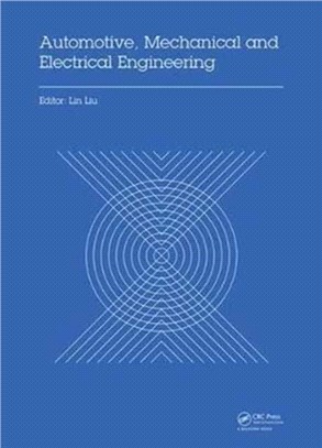 Automotive, Mechanical and Electrical Engineering ─ Proceedings of the 2016 International Conference on Automotive Engineering, Mechanical and Electrical Engineering (AEMEE 2016), Hong Kong, China, 9-