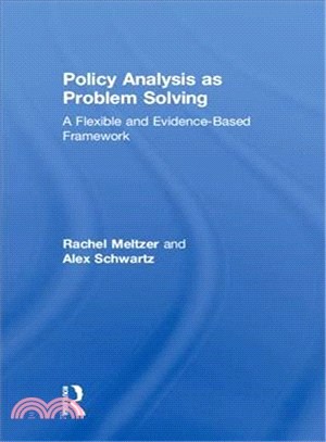 Policy Analysis As Problem Solving ― A Flexible and Evidence-based Framework