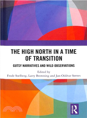 High North Stories in a Time of Transition ― Gutsy Narratives and Wild Observations