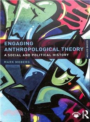 Engaging Anthropological Theory ─ A Social and Political History