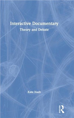 Documentary Culture and Interactive Media：Clicking on the Real