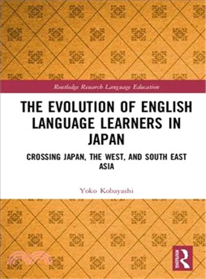 The Evolution of English Language Learners in Japan ─ Crossing Japan, the West, and South East Asia