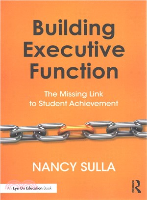 Building Executive Function ─ The Missing Link to Student Achievement