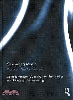 Streaming Music ─ Practices, Media, Cultures