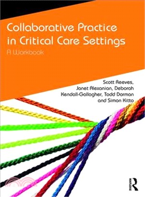 Collaborative Practice in Critical Care Settings ― A Workbook