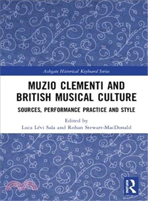 Muzio Clementi and British Musical Culture ― Sources, Performance Practice and Style