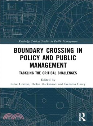 Boundary Crossing in Policy and Public Management ― Tackling the Critical Challenges