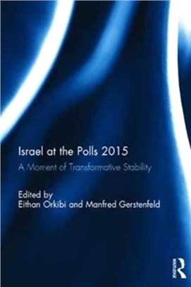 Israel at the Polls 2015 ― A Moment of Transformative Stability