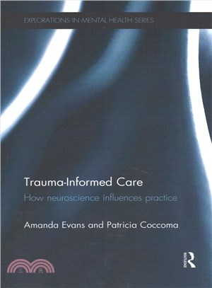 Trauma-Informed Care ─ How Neuroscience Influences Practice