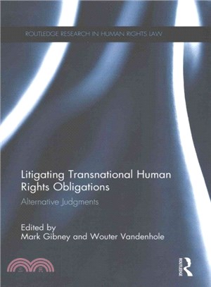 Litigating Transnational Human Rights Obligations ─ Alternative Judgments