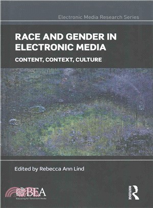 Race and Gender in Electronic Media ─ Content, Context, Culture