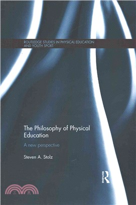 The Philosophy of Physical Education ― A New Perspective