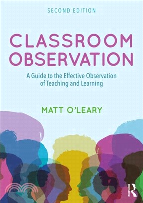 Classroom Observation：A Guide to the Effective Observation of Teaching and Learning