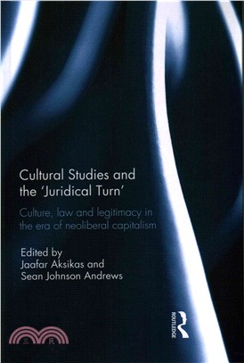 Cultural Studies and the 'Juridical Turn' ─ Culture, law, and legitimacy in the era of neoliberal capitalism