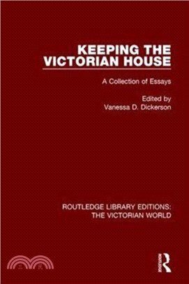 Keeping the Victorian House：A Collection of Essays