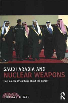 Saudi Arabia and Nuclear Weapons ─ How Do Countries Think About the Bomb?