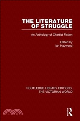 The Literature of Struggle：An Anthology of Chartist Fiction