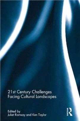 21st Century Challenges Facing Cultural Landscapes